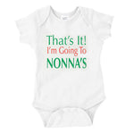 That's It! I'm Going To Nonna's White Onesie