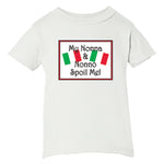 My Nonna & Nonno Spoil Me! White T-Shirt