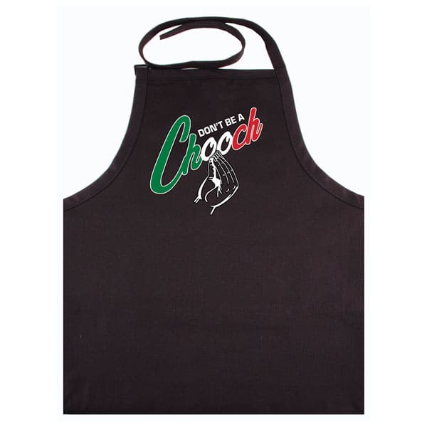 Don't Be A Chooch Black Apron