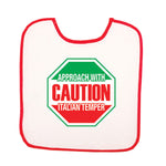 BB3008-Approach With Caution-Italian Temper (Baby Bib)
