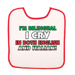 BB3020-I'm Bilingual I Cry In Both English & Italian (Baby Bib)
