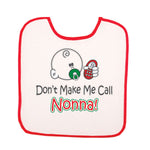 BB3025-Don't Make Me Call Nonna (Baby Bib)
