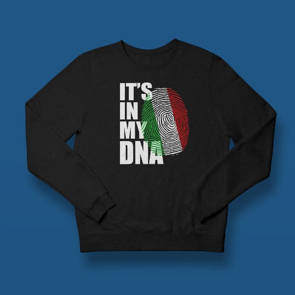 It's in my DNA Italian adult black sweatshirt on a table