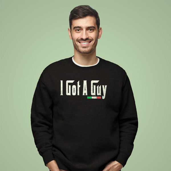 CSAB419-Adult I Got A Guy Sweatshirt (Black)