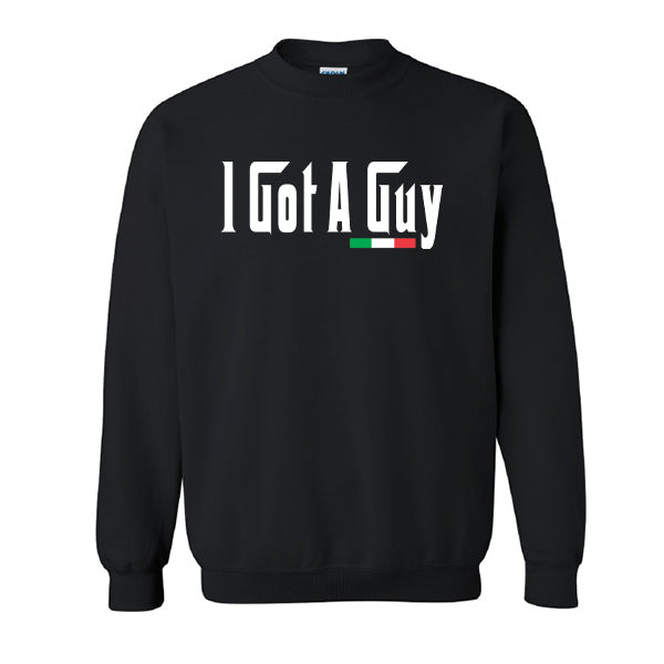 CSAB419-Adult I Got A Guy Sweatshirt (Black)