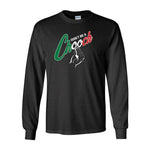 Don't Be Chooch Black Long Sleeve T-Shirt