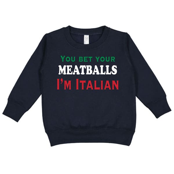 You Bet Your Meatballs I'm Italian Black Crewneck