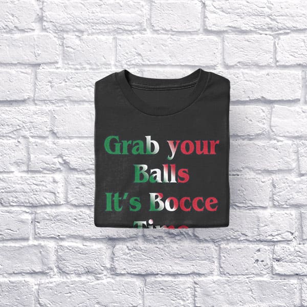 Grab Your Balls It's Bocce Time adult black t-shirt folded