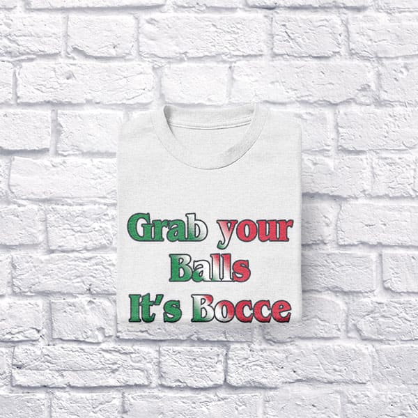 Grab your Balls It's Bocce Time adult white t-shirt folded