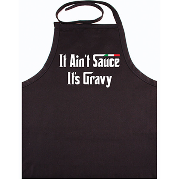 It Ain't Sauce It's Gravy Black Apron