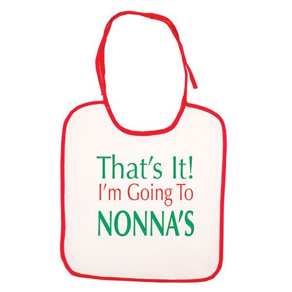 That's It! I'm Going To Nonna's Bib