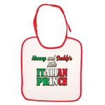 Mommy And Daddy's Little Italian Prince Bib