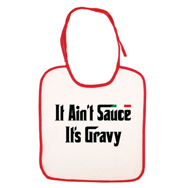 It Ain't Sauce It's Gravy Bib