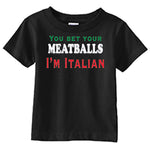 You Bet Your Meatballs I'm Italian Black T-Shirt