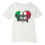 Everyone Loves An Italian Baby White T-Shirt