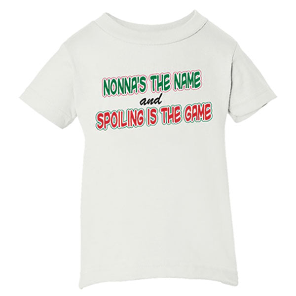 Nonna's The Name And Spoiling Is The Game White T-Shirt
