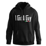 HSAB415 - Adult I Got A Guy Hoodie Sweatshirt (Black)
