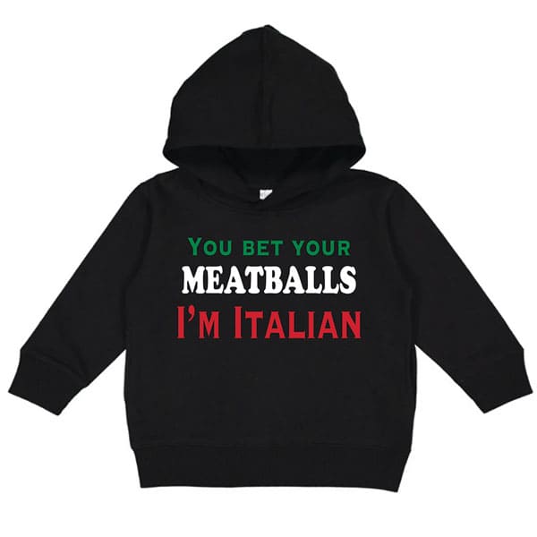 You Bet Your Meatballs I'm Italian Black Hoodie Sweatshirt