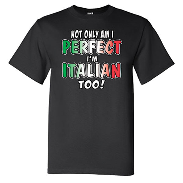 Not Only Am I Perfect Black T-Shirt
