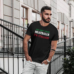 You Bet Your Meatballs I'm Italian adult black t-shirt on a man front view