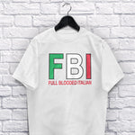 FBI Full Blooded Italian adult white t-shirt on a hanger
