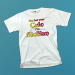 You bet your Culo I'm Sicilian adult white t-shirt on a table