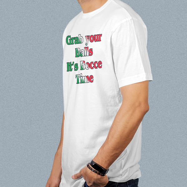 Grab your Balls It's Bocce Time adult white t-shirt on a man side view