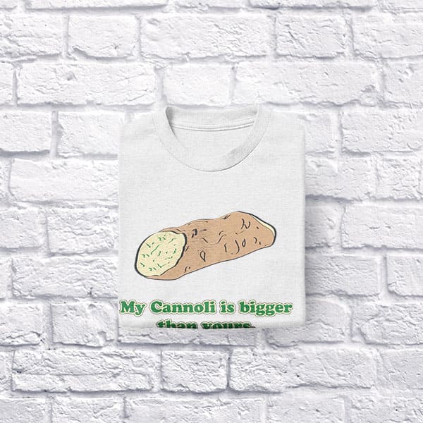 My Cannoli is bigger than yours adult white t-shirt folded