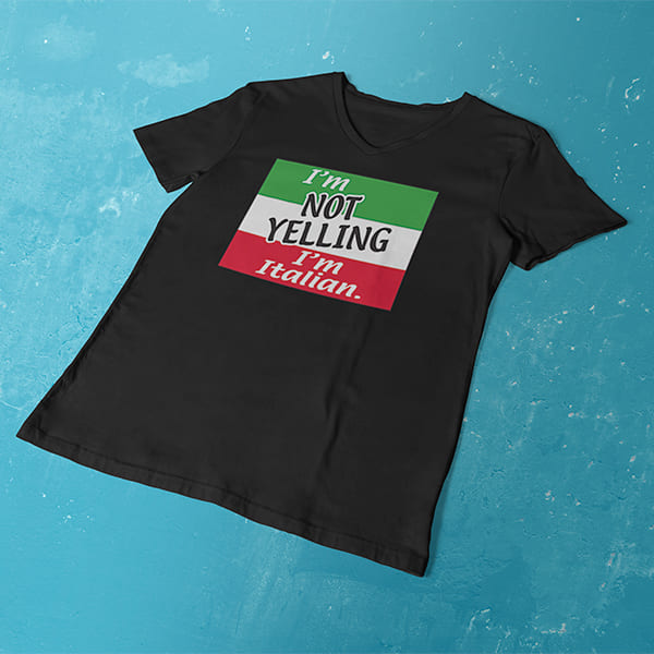 I'm Not Yelling I'm Italian ladies v-neck black t-shirt on a table