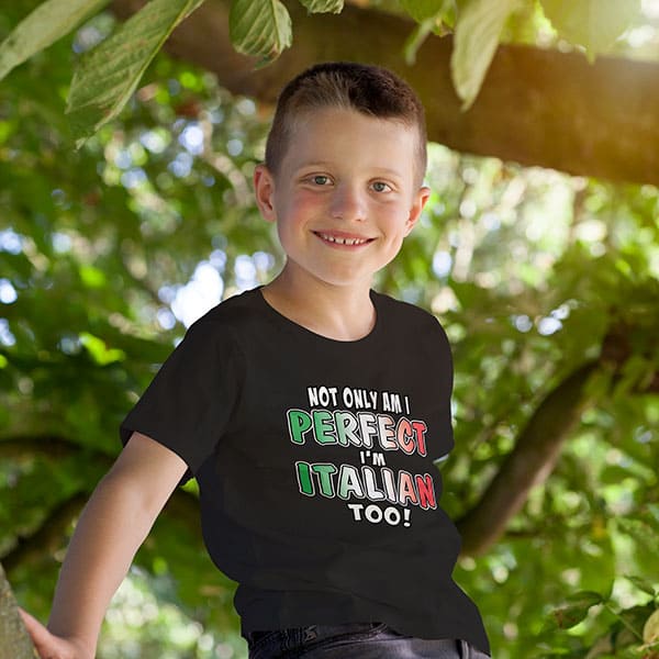 Not only am I perfect I’m Italian too youth black t-shirt on a boy
